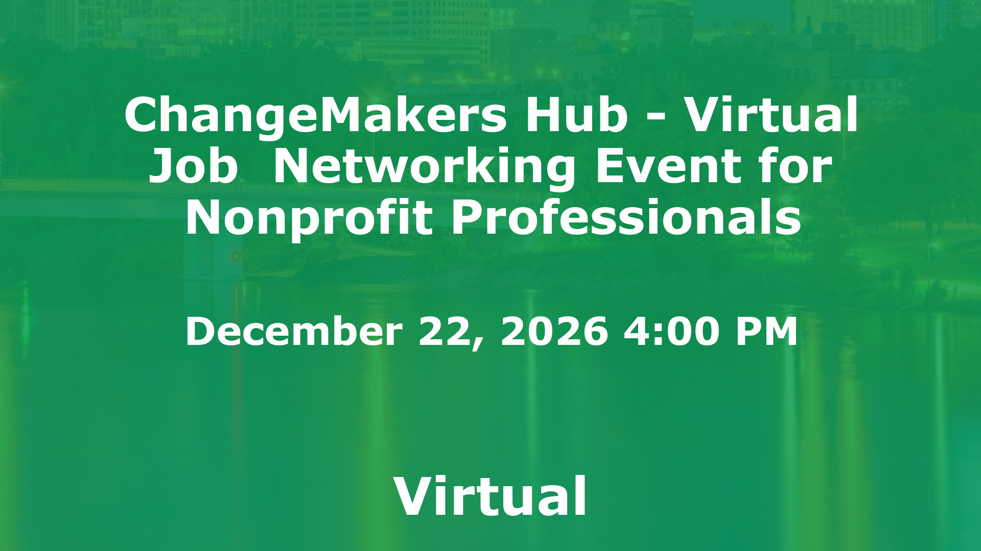 ChangeMakers Hub - Virtual Job  Networking Event for Nonprofit Professionals event image